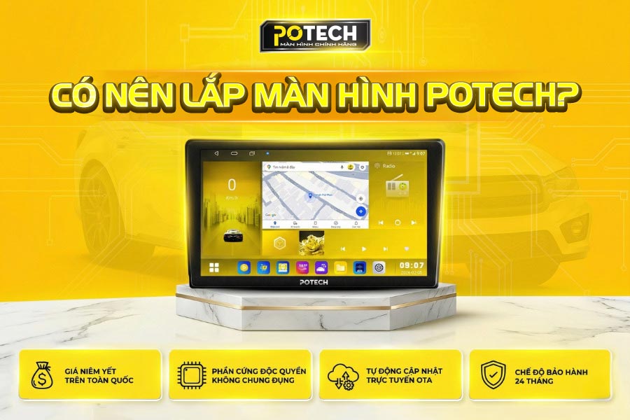 C&oacute; n&ecirc;n lắp m&agrave;n h&igrave;nh Potech?