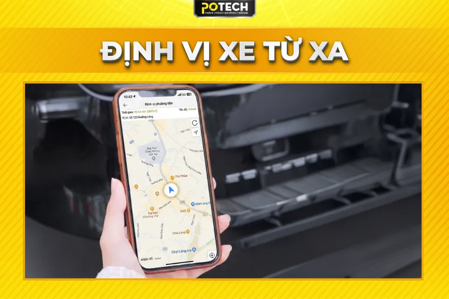 Quản l&yacute;, định vị từ xa qua app Potech Tracking
