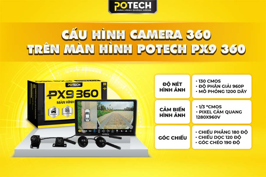 Th&ocirc;ng số Camera 360 m&agrave;n h&igrave;nh Potech PX9
