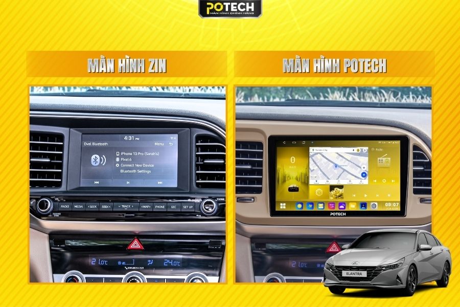 So s&aacute;nh m&agrave;n h&igrave;nh zin v&agrave; m&agrave;n h&igrave;nh Android Potech cho xe Hyundai Elantra