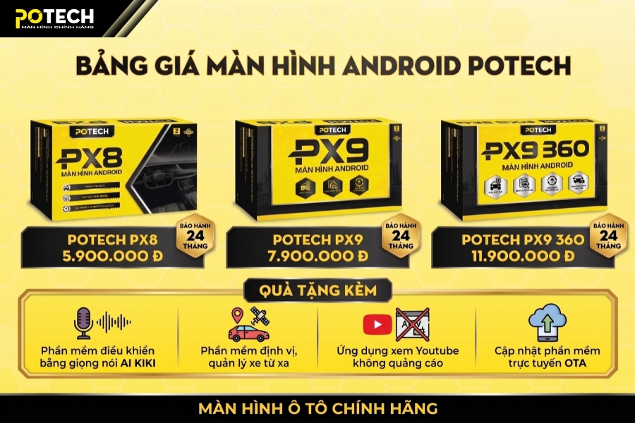 Bảng gi&aacute; M&agrave;n h&igrave;nh Android &ocirc; t&ocirc; Potech