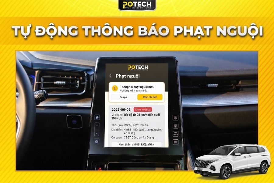 Android Box Potech cho xe Hyundai Custin th&ocirc;ng b&aacute;o phạt nguội tự động