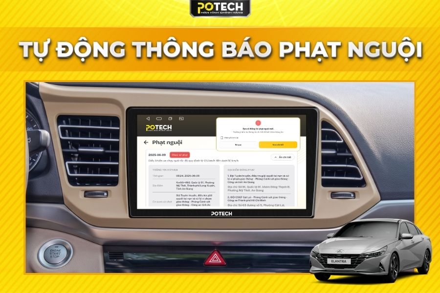 Tra cứu phạt nguội th&ocirc;ng minh tr&ecirc;n m&agrave;n h&igrave;nh Android Potech cho xe Hyundai Elantra