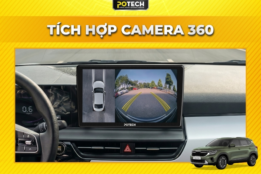 X&oacute;a bỏ điểm m&ugrave; với camera 360 tr&ecirc;n m&agrave;n h&igrave;nh Android Potech cho xe Kia Seltos