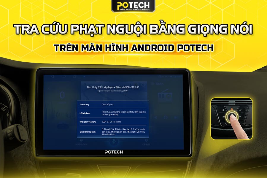 Tra cứu phạt nguội tr&ecirc;n m&agrave;n h&igrave;nh Potech bằng c&aacute;ch sử dụng AI Kiki