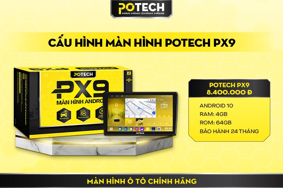 Cấu h&igrave;nh m&agrave;n Android Potech PX9