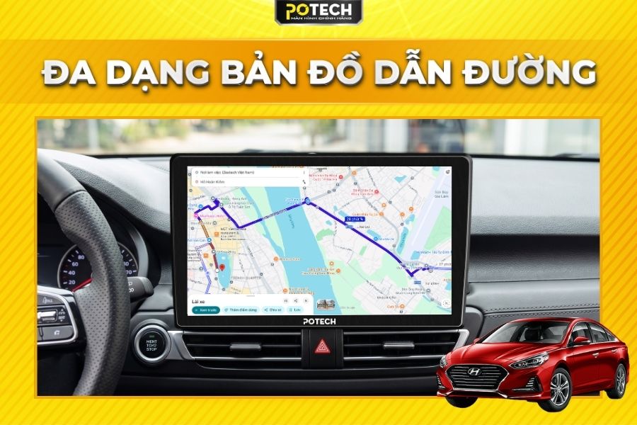 Dẫn đường ch&iacute;nh x&aacute;c tr&ecirc;n M&agrave;n h&igrave;nh Android Potech cho xe Hyundai Sonata