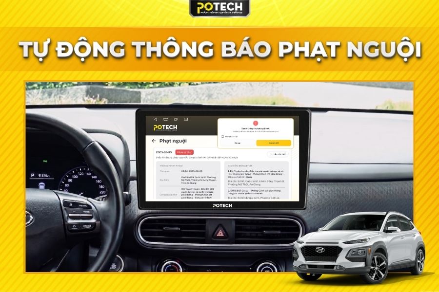 Th&ocirc;ng b&aacute;o phạt nguội tự động tr&ecirc;n m&agrave;n h&igrave;nh Android Potech cho xe Hyundai Kona