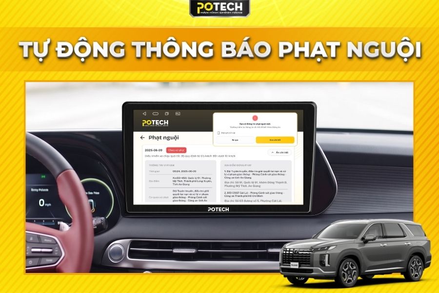 M&agrave;n h&igrave;nh Android Potech cho xe Hyundai Palisade th&ocirc;ng b&aacute;o phạt nguội tự động