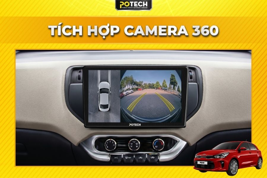 X&oacute;a bỏ điểm m&ugrave; với camera 360 tr&ecirc;n m&agrave;n h&igrave;nh Android Potech cho xe Kia Rio