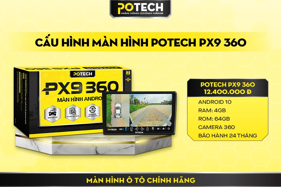 Cấu h&igrave;nh m&agrave;n Android Potech PX9 360