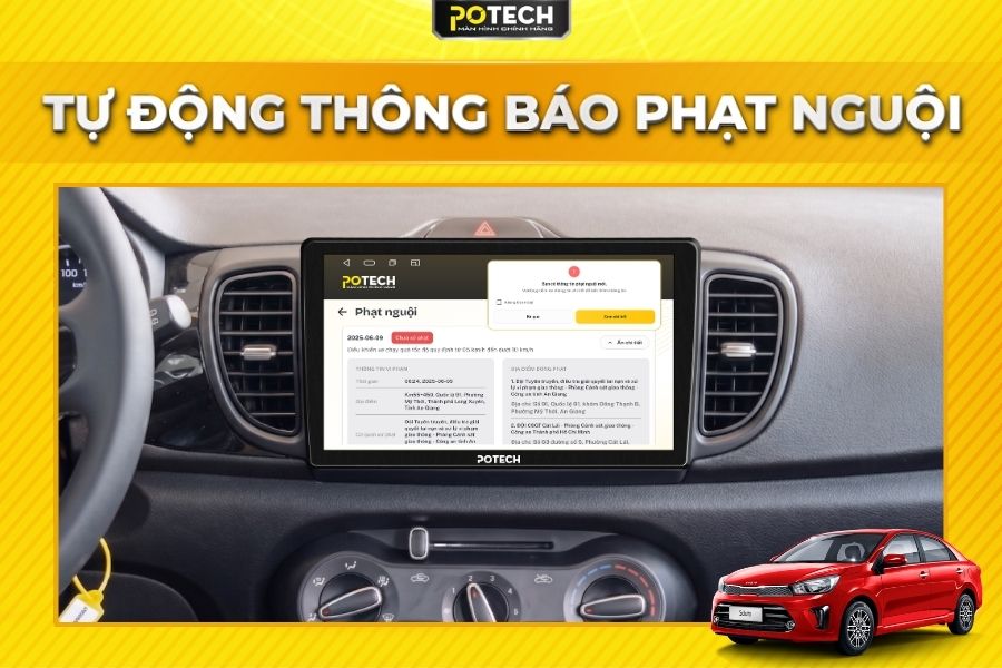 M&agrave;n h&igrave;nh Android Potech cho xe Kia Soluto tự động th&ocirc;ng b&aacute;o phạt nguội