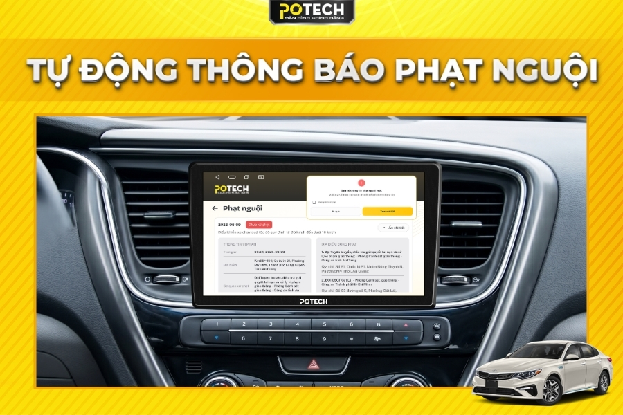 Tự động th&ocirc;ng b&aacute;o phạt nguội tr&ecirc;n m&agrave;n h&igrave;nh Android Potech cho xe Kia Optima