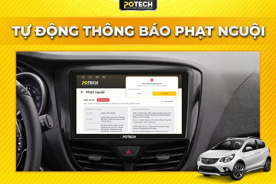 M&agrave;n h&igrave;nh Android Potech cho xe VinFast Fadil tự động th&ocirc;ng b&aacute;o phạt nguội